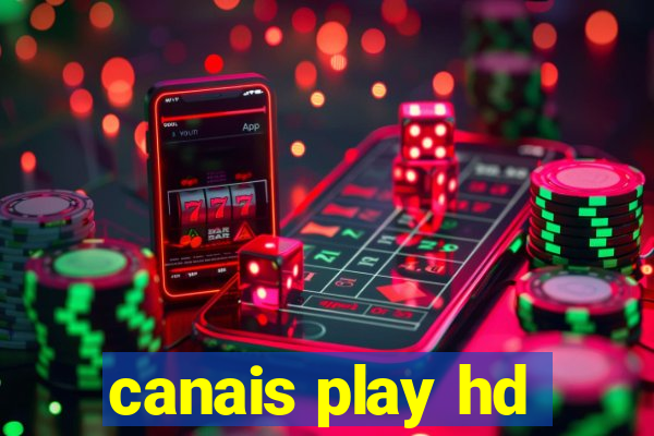 canais play hd