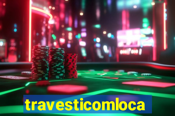 travesticomlocal