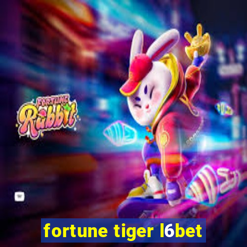 fortune tiger l6bet