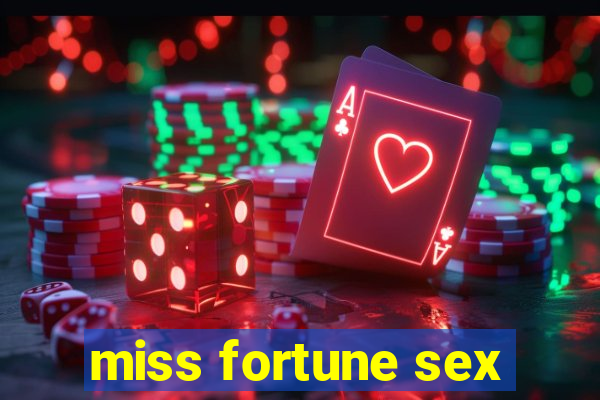 miss fortune sex