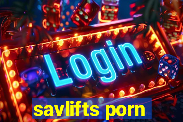 savlifts porn