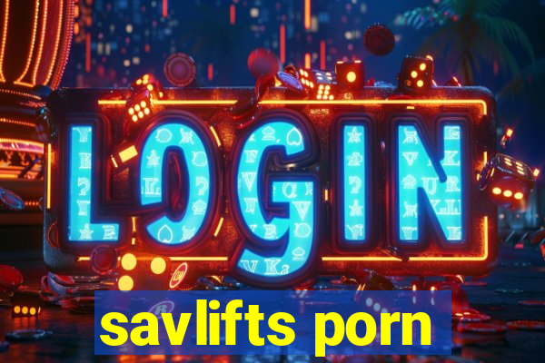 savlifts porn