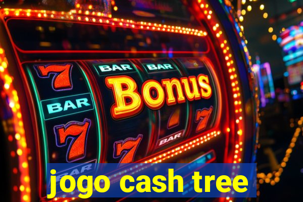 jogo cash tree