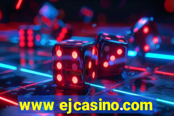 www ejcasino.com