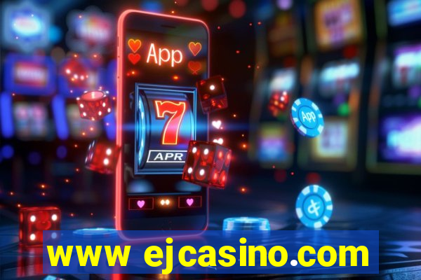 www ejcasino.com