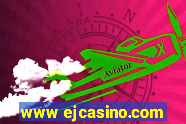 www ejcasino.com