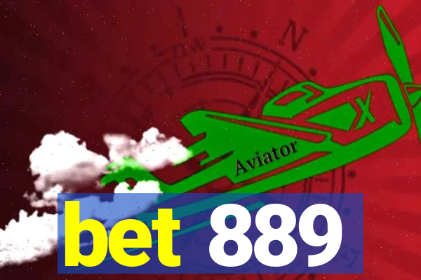 bet 889