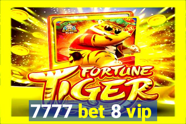 7777 bet 8 vip