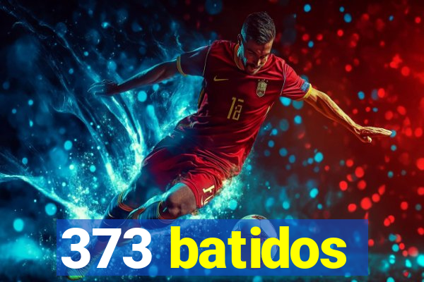 373 batidos