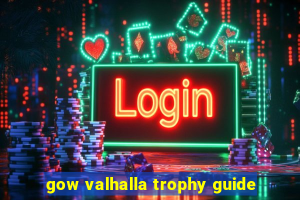 gow valhalla trophy guide