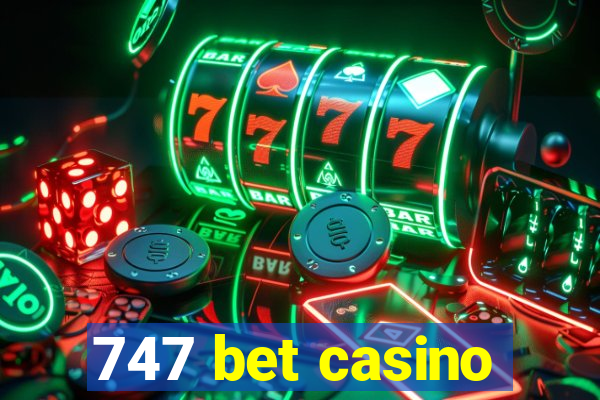 747 bet casino