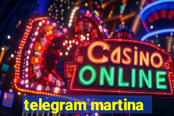 telegram martina