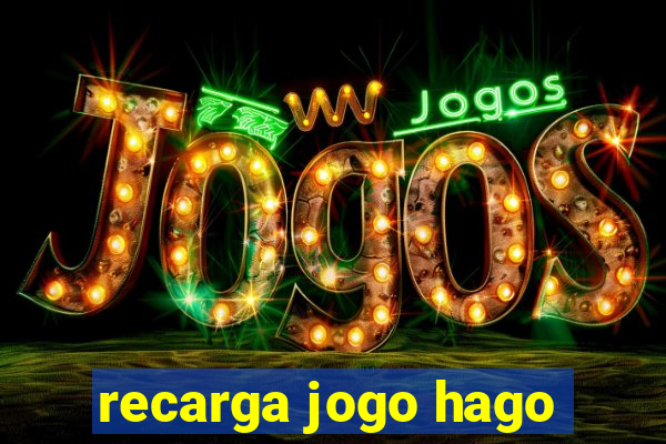 recarga jogo hago