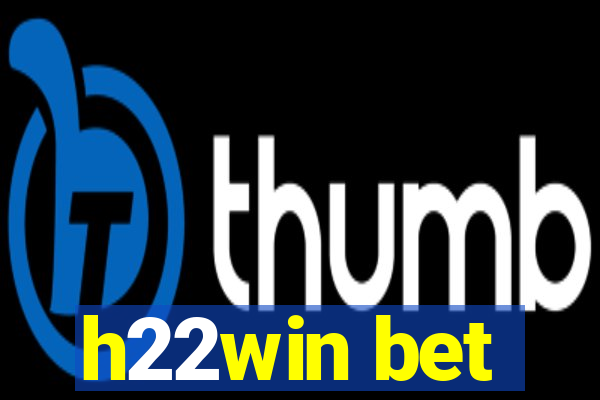 h22win bet