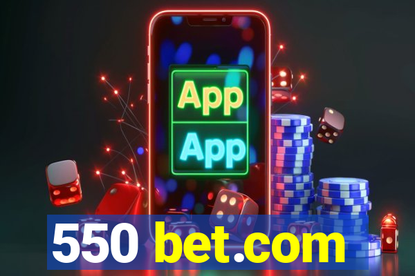 550 bet.com