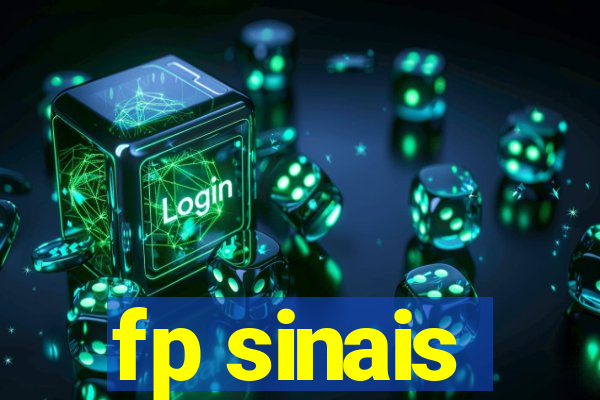 fp sinais