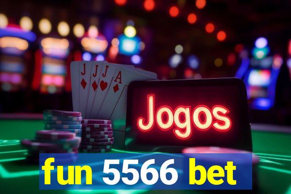 fun 5566 bet