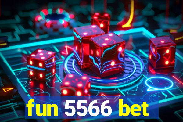 fun 5566 bet