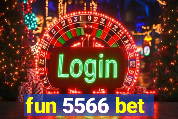 fun 5566 bet