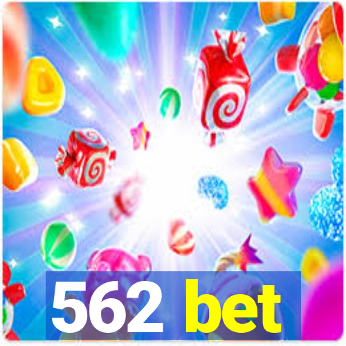 562 bet