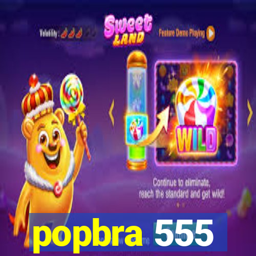 popbra 555