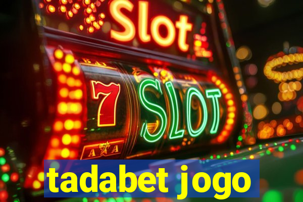 tadabet jogo