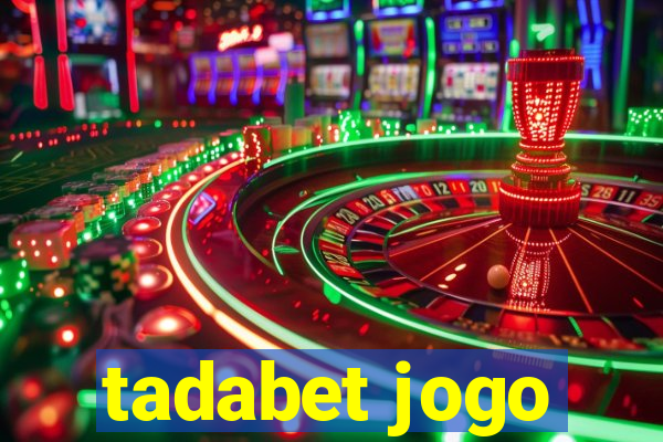 tadabet jogo