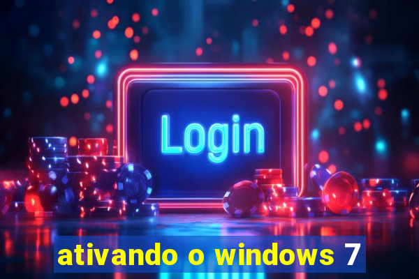 ativando o windows 7