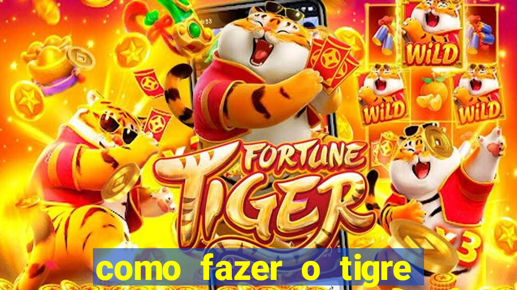 como fazer o tigre soltar a carta no fortune tiger