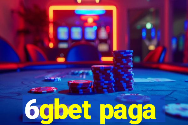 6gbet paga