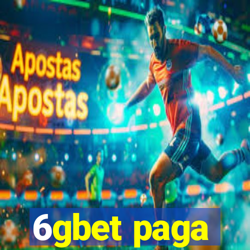 6gbet paga