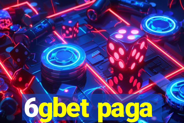 6gbet paga