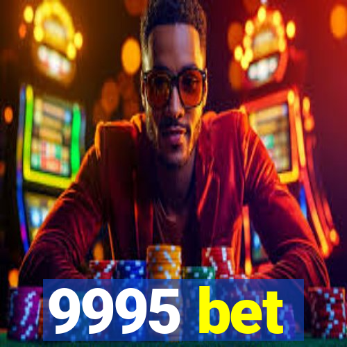 9995 bet