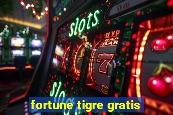 fortune tigre gratis