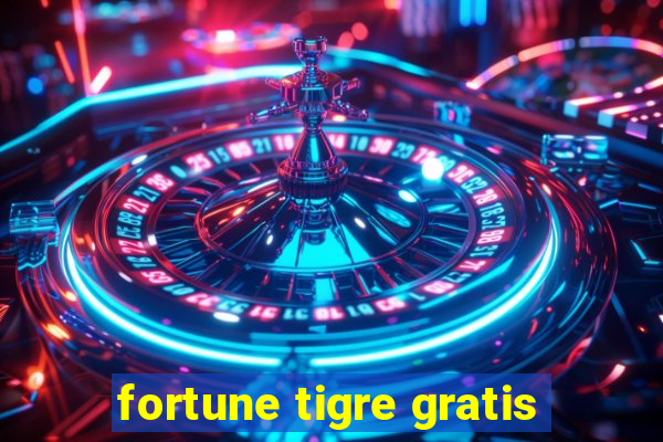 fortune tigre gratis