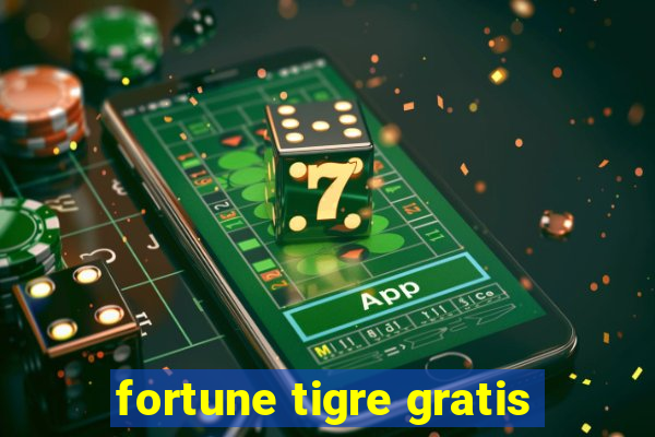 fortune tigre gratis