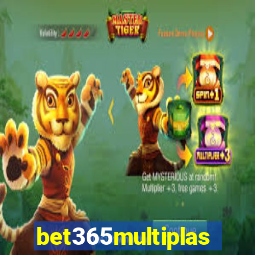 bet365multiplas