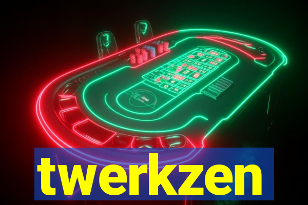 twerkzen