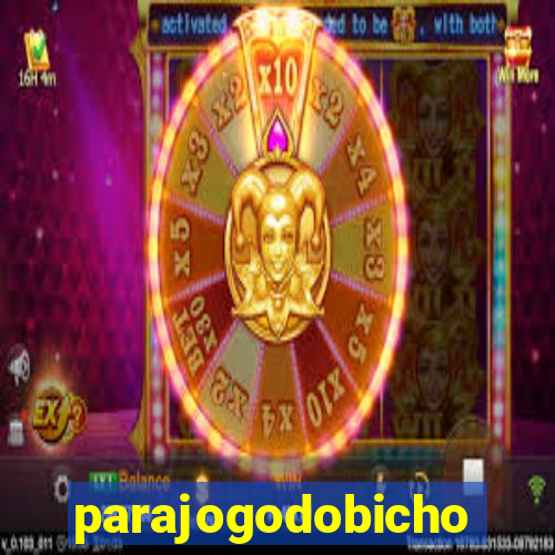 parajogodobicho