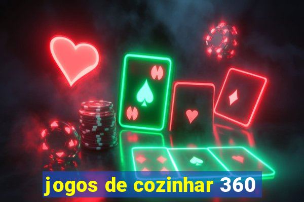 jogos de cozinhar 360