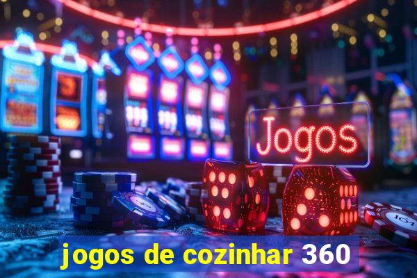 jogos de cozinhar 360