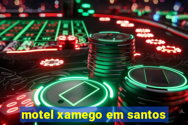 motel xamego em santos