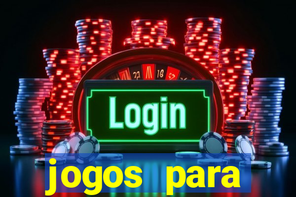 jogos para trabalhar regras e limites