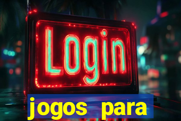 jogos para trabalhar regras e limites