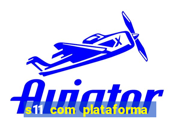 s11 com plataforma de jogos