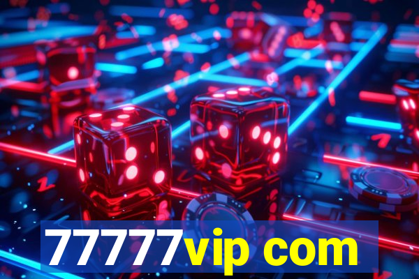 77777vip com