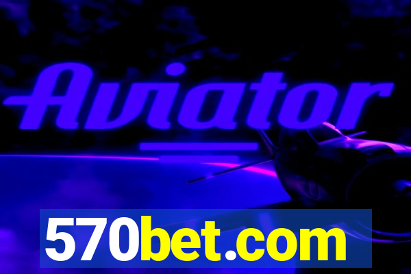 570bet.com