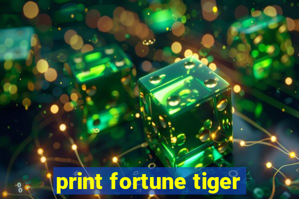 print fortune tiger