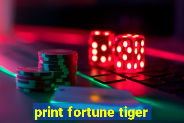 print fortune tiger