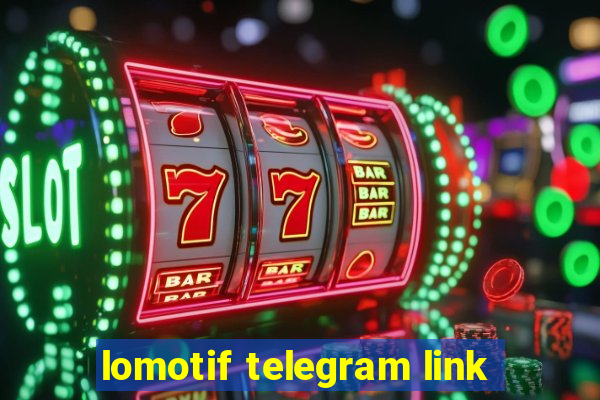 lomotif telegram link